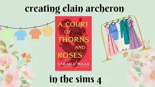 🌹making outfits for Elain Archeron in Sims 4 | 🌹ACOTAR | Sims 4 CAS