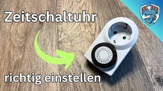 ✅ Zeitschaltuhr: Richtig einstellen – in wenigen Minuten Schritt-für-Schritt
