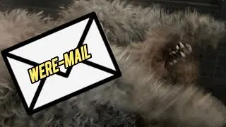 WERE-MAIL PART III | HOWL WE ESCAPE THE THEIR FURRY WRATH! 