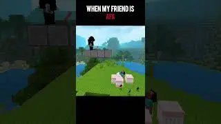 WHEN MY FRIEND IS AFK#shorts#trendingshorts#minecraft