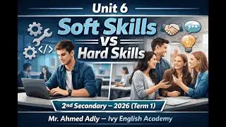 Unit 6 &ndash; Soft Skills vs Hard Skills | Lessons 1 & 2  | 2nd Sec English (2026)
