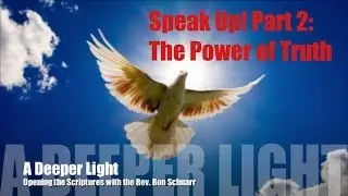 Speak Up! Part 2: The Power of Truth