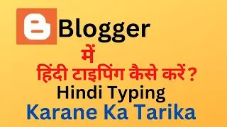 How To Select Hindi Typing in Blogger | Blogger Hindi Language Option | blogger hindi typing option