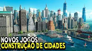 OS 16 NOVOS JOGOS DE CONSTRU&Ccedil;&Atilde;O DE CIDADE PARA PC 2024