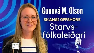 BFI | SAMR&Oslash;&ETH;A Gunnv&aacute; M. Olsen | Starvsf&oacute;lkalei&eth;ari, Skansi Offshore