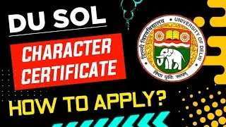DU SOL - Character Certificate कैसे मिलता है? | How To apply Du SOL Character Certificate
