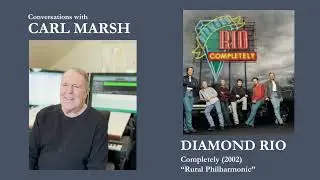 Conversations with Carl Marsh: Diamond Rio, Completely, Rural Philharmonic (2002)