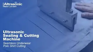 Underwear Bra and polo shirt cut cutting by ultrasonic techology