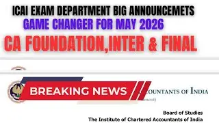 Breaking News | ICAI Exam department Game changer Announcement CA Exam May 2026 Exams