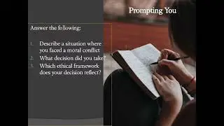 Soft Skills: Reflective Writing on Personal Moral Decisions and Ethical Frameworks Used