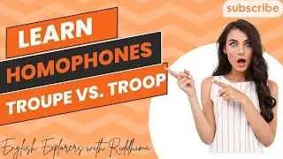 Homophones Mastery: Troupe vs Troop - Improve Your English Vocabulary
