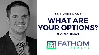 Reviewing Your Options (Sell My Home in Cincinnati) - Cincinnati Real Estate
