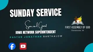 Sunday Service: Pastor Jonathan Barthalow - IMNAG Superintendent - Installation Sunday