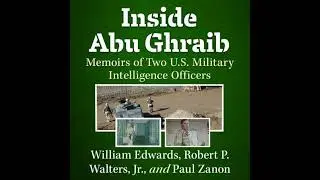 Inside Abu Ghraib: Memoirs of Two U.S. Military Intelligence Officers - Paul Zanon