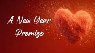 A New Year Promise (Love Poem)