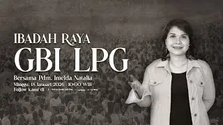 IBADAH RAYA 18 JANUARI 2026 | 10:00 WIB | PDM. IMELDA NATALIA