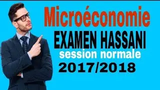 Microeconomie||Exercice N°1||Exercice d'examen ||Professeur Kamal Hassani