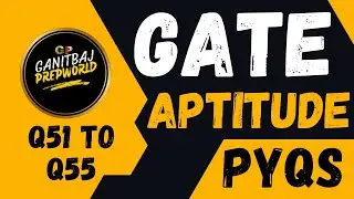 GATE Aptitude PYQs 🔥 | 5 REAL Questions That Decide Your Cut-off | Q51 TO Q55 #gateexam #aptitude