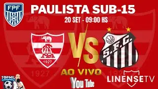 🔴CA LINENSE X  SANTOS FC -⚽SUB 15 - PAULISTA DE 2025 - TERCEIRA FASE