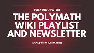 The Polymath Wiki Playlist and Newsletter