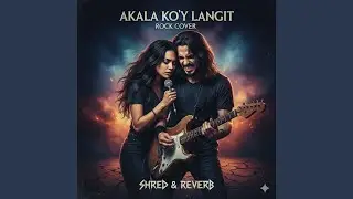 Akala ko'y langit (Rock Cover)