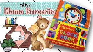 Tiny Tots Clock Book Tick Tock Clock Book - Learn to Tell the Time Together | Mama bercerita