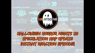 HauntScene Live!  Halloween Horror Nights 30 Speculation Map Update!