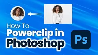 HOW TO POWER CLIP ON PHOTOSHOP