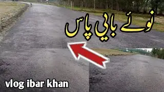 Nawi bai pass vidio| best vlog 2022|| ibrar khan