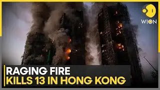 Hong Kong: Fire Engulfs Multiple High-Rise Blocks, Many Feared Trapped | WION