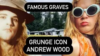Famous Graves: Andrew Wood of Mother Love Bone - Tragic Death of the Grunge Pioneer