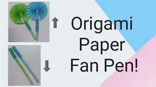 How to make fan pen/Secret fan pen/Origami paper crafts/Making paper fan pen/Pen decoratoin easily