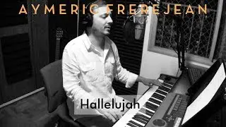 Hallelujah (Leonard Cohen) piano and voice cover by  Aymeric Frerejean
