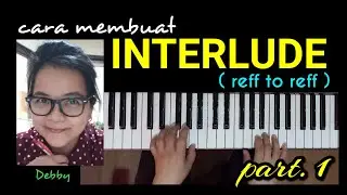 INTERLUDE ( reff to reff ) - part.1