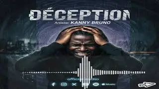 D&Eacute;CEPTION By Kenny Bruno x Afande sele [officiell audio Mp4]