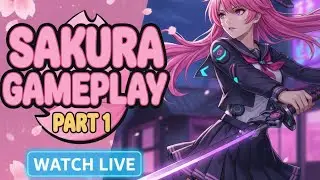 SAKURA GAMEPLAY PART 1 🌸 CAN WE SURVIVE DAY 1? (Watch Live)