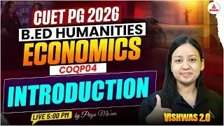 CUET PG 2026 B.Ed Humanities Economics (COQP04) | Introduction & Preparation Strategy for Economics