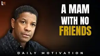 A Man With No Friends &ndash; The Hidden Strength of Walking Alone