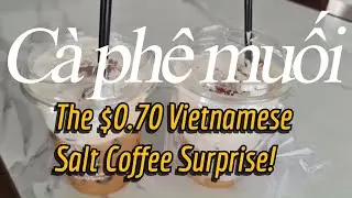 Iced Salt Coffee:A Game Changer in the Street #Vietnamesefood #c&agrave; ph&ecirc; muối #cafe muối #street coffee