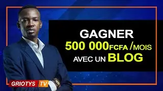 Strat&eacute;gie: Comment gagner 500 000 FCFA chaque mois avec son blog en Afrique ?