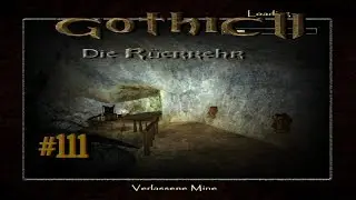 Let&acute;s Play Gothic II Die R&uuml;ckkehr 1.12.9 Rebalance 111 &ndash; Minewarrior