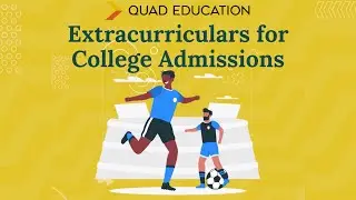 Extracurriculars for College Admissions