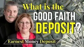 MMM: BUYERS - What is the Good Faith Deposit? Earnest Money Deposit