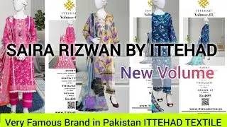 SAIRA RIZWAN BY ITTEHAD TEXTILE || MOST FAMOUS BRAND 💯