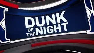 NBA Dunk of the Night   Oct 16,  2018