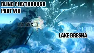 Part 8: Exploring Lake Bresha - Final Fantasy XIII Blind Commentary - PC Playthrough