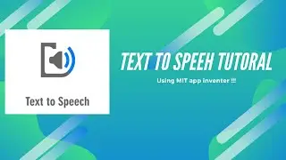 Text to speech tutorial in MIT app inventor