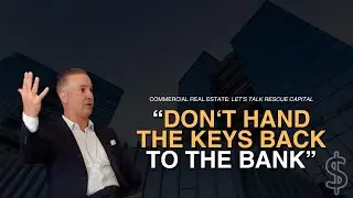 Rescue Capital For Multi-Billion Dollar Commercial Real Estate Catastrophe