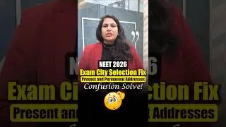 Регистрация на NEET 2026: Не отображается информация о центре и городе проведения экзамена NEET? ...