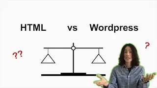 Should I use HTML or Wordpress?